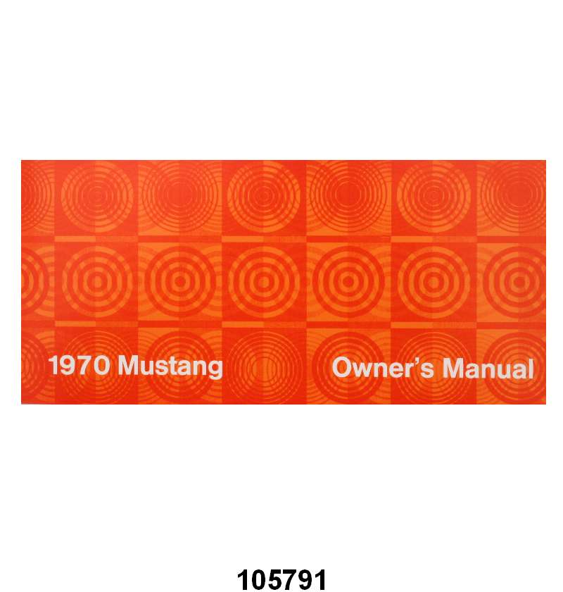 OWNERS MANUAL - 70 MUSTANG