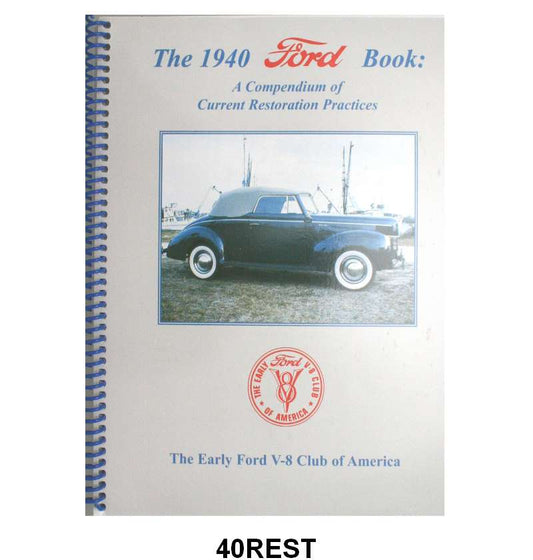 EARLY FORD V-8 CLUB RESTORATION GUIDE - 40 PASS, 296 pages