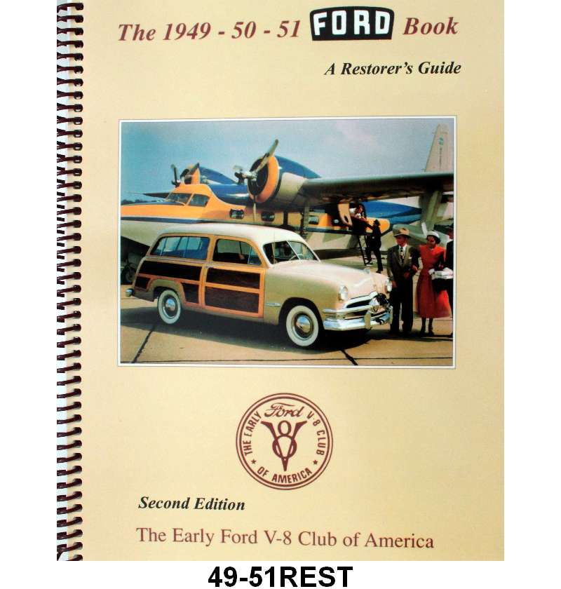 EARLY FORD V-8 CLUB RESTORATION GUIDE - 49-51 PASS EXCEPT MERC
