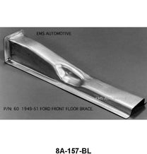 PASS FLOOR PAN BRACES - 49-51 PASSENGER LEFT HAND FRONT