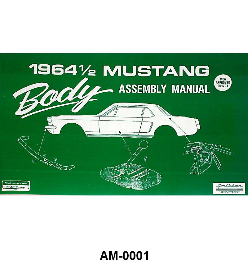 BODY ASSEMBLY MANUAL - 64 1/2 MUSTANG