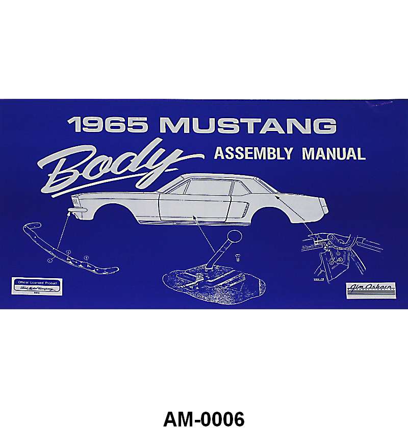 BODY ASSEMBLY MANUAL - 65 MUSTANG