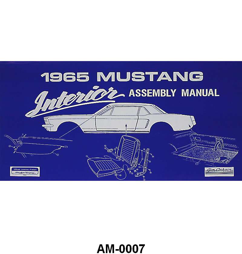 INTERIOR ASSEMBLY MANUAL - 65 MUSTANG