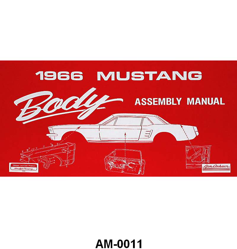 BODY ASSEMBLY MANUAL - 66 MUSTANG