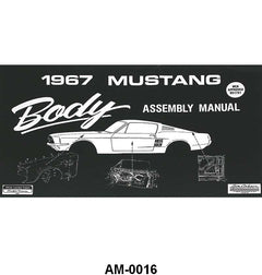 BODY ASSEMBLY MANUAL - 67 MUSTANG