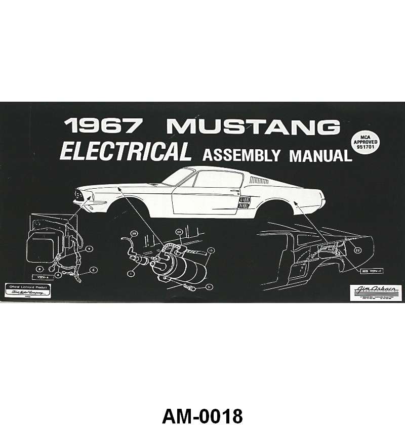 ELECTRICAL ASSEMBLY MANUAL - 67 MUSTANG
