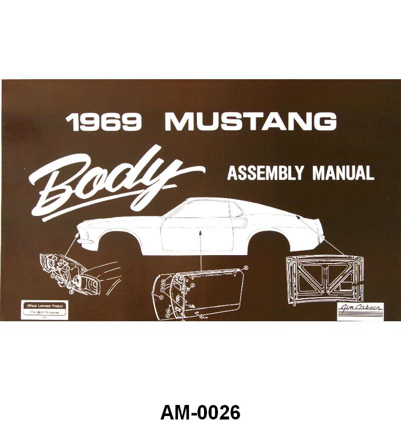 BODY ASSEMBLY MANUAL - 69 MUSTANG
