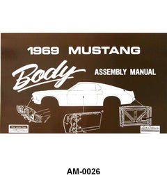 BODY ASSEMBLY MANUAL - 69 MUSTANG