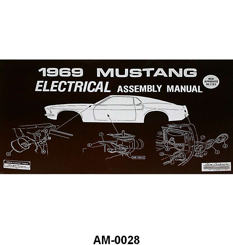 ELECTRICAL ASSEMBLY MANUAL - 69 MUSTANG