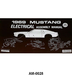 ELECTRICAL ASSEMBLY MANUAL - 69 MUSTANG