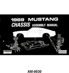 CHASSIS ASSEMBLY MANUAL - 69 MUSTANG