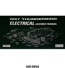 ELECTRICAL ASSEMBLY MANUAL - 57 T-BIRD