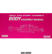 BODY ASSEMBLY MANUAL - 63 FALCON, COMET, RANCHERO