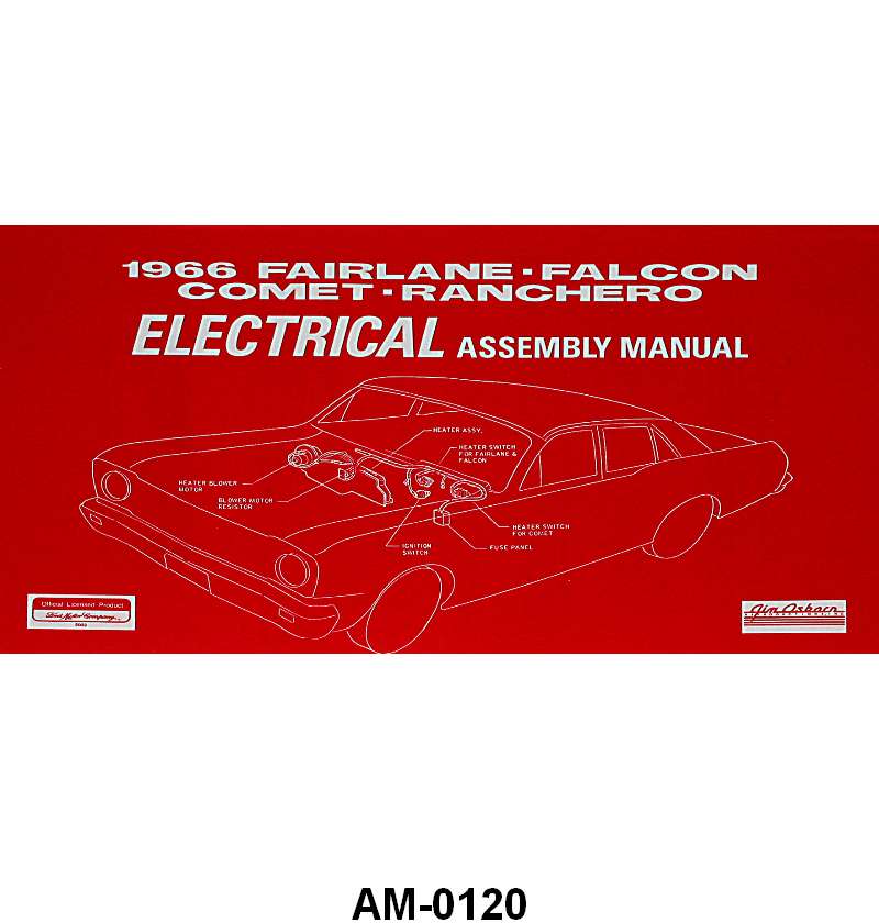 ELECTRICAL ASSEMBLY MANUAL - 66 FALCON, FAIRLANE, COMET, RANCHERO