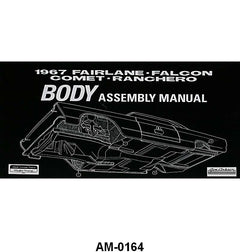 BODY ASSEMBLY MANUAL - 67 FALCON, FAIRLANE, COMET