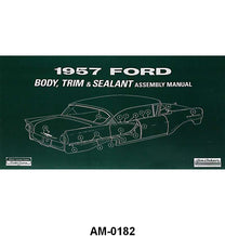BODY, TRIM, AND SEALANT ASSEMBLY MANUAL - 57 PASS/RANCHERO