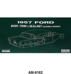 BODY, TRIM, AND SEALANT ASSEMBLY MANUAL - 57 PASS/RANCHERO