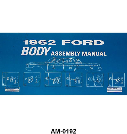 BODY ASSEMBLY MANUAL - 62 GALAXIE