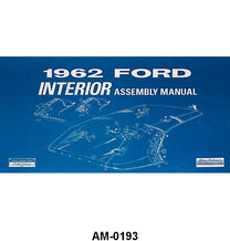 INTERIOR ASSEMBLY MANUAL - 62 GALAXIE