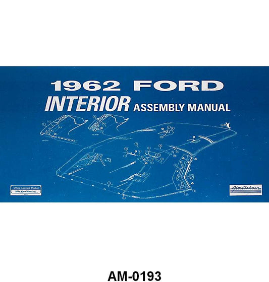 INTERIOR ASSEMBLY MANUAL - 62 GALAXIE