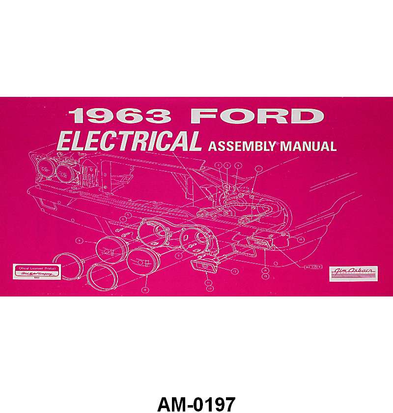 ELECTRICAL ASSEMBLY MANUAL - 63 GALAXIE