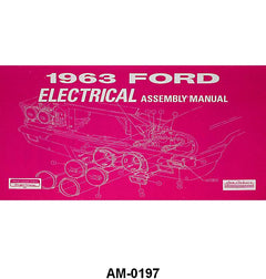 ELECTRICAL ASSEMBLY MANUAL - 63 GALAXIE
