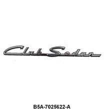 QUARTER PANEL EMBLEM SCRIPT - 55-56 "CLUB SEDAN" 2 REQUIRED