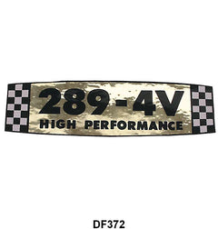 VALVE COVER DECAL - 64 FAIRLANE "289 HIGH PERFORMANCE"