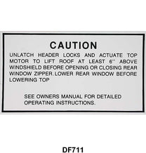 CONVERTIBLE TOP CAUTION DECAL - 60-70 GALAXIE, 66-69 FAIRLANE