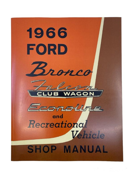 SHOP MANUAL - 66 ECONOLINE, BRONCO, FALCON CLUB WAGON