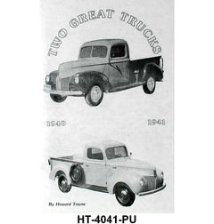 TWO GREAT TRUCKS - 40-41 PICKUP