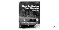 HOW TO RESTORE YOUR MUSTANG 1965-68