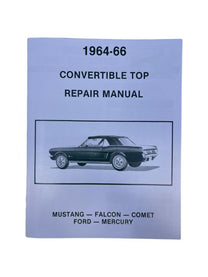 CONVERTIBLE TOP MANUAL - 64-65 FALCON, COMET, 65-66 MUSTANG