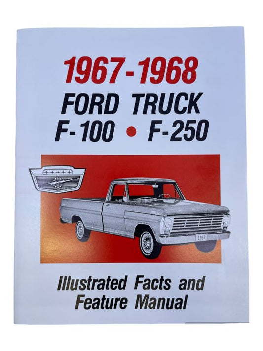ILLUSTRATED FACTS & FEATURES - 67-68 F-100/F-250