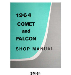 SHOP MANUAL - 64 FALCON, RANCHERO, COMET, MUSTANG